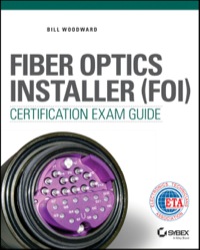 Cover image: Fiber Optics Installer (FOI) Certification Exam Guide 1st edition 9781119011507