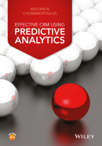 Cover image: Effective CRM using Predictive Analytics 1st edition 9781119011552