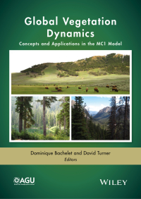 Cover image: Global Vegetation Dynamics: Concepts and Applications in the MC1 Model 1st edition 9781119011699