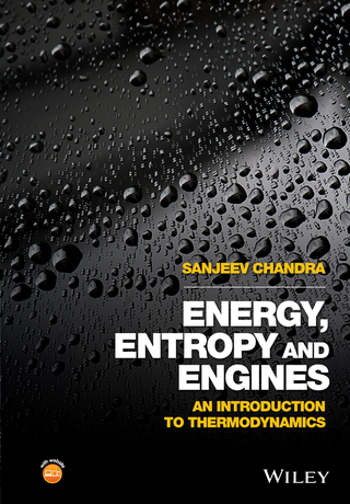 Cover image: Energy, Entropy and Engines: An Introduction to Thermodynamics 1st edition 9781119013150