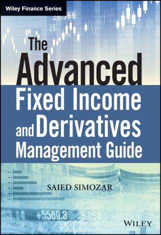 Cover image: The Advanced Fixed Income and Derivatives Management Guide 1st edition 9781119014140