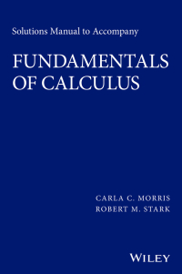 Cover image: Solutions Manual to Accompany Fundamentals of Calculus 1st edition 9781119015345