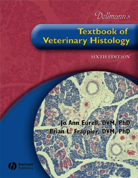 Dellmann's Textbook of Veterinary Histology, 6th Edition - FULL INSTANT DOWNLOAD | PDF DOCX EPUB