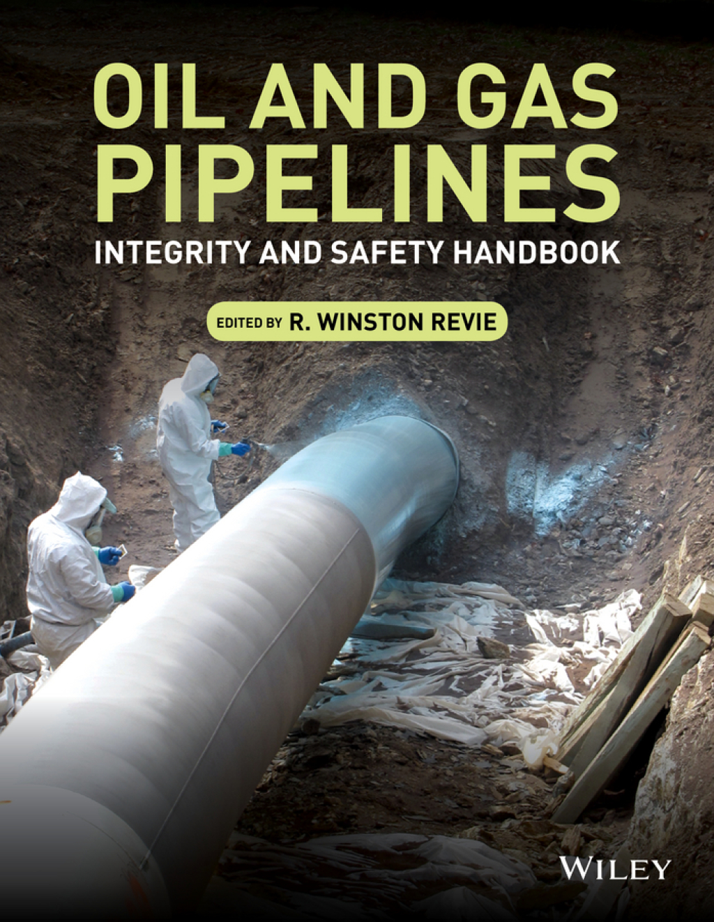 Oil and Gas Pipelines Integrity and Safety Handbook 1st Edition