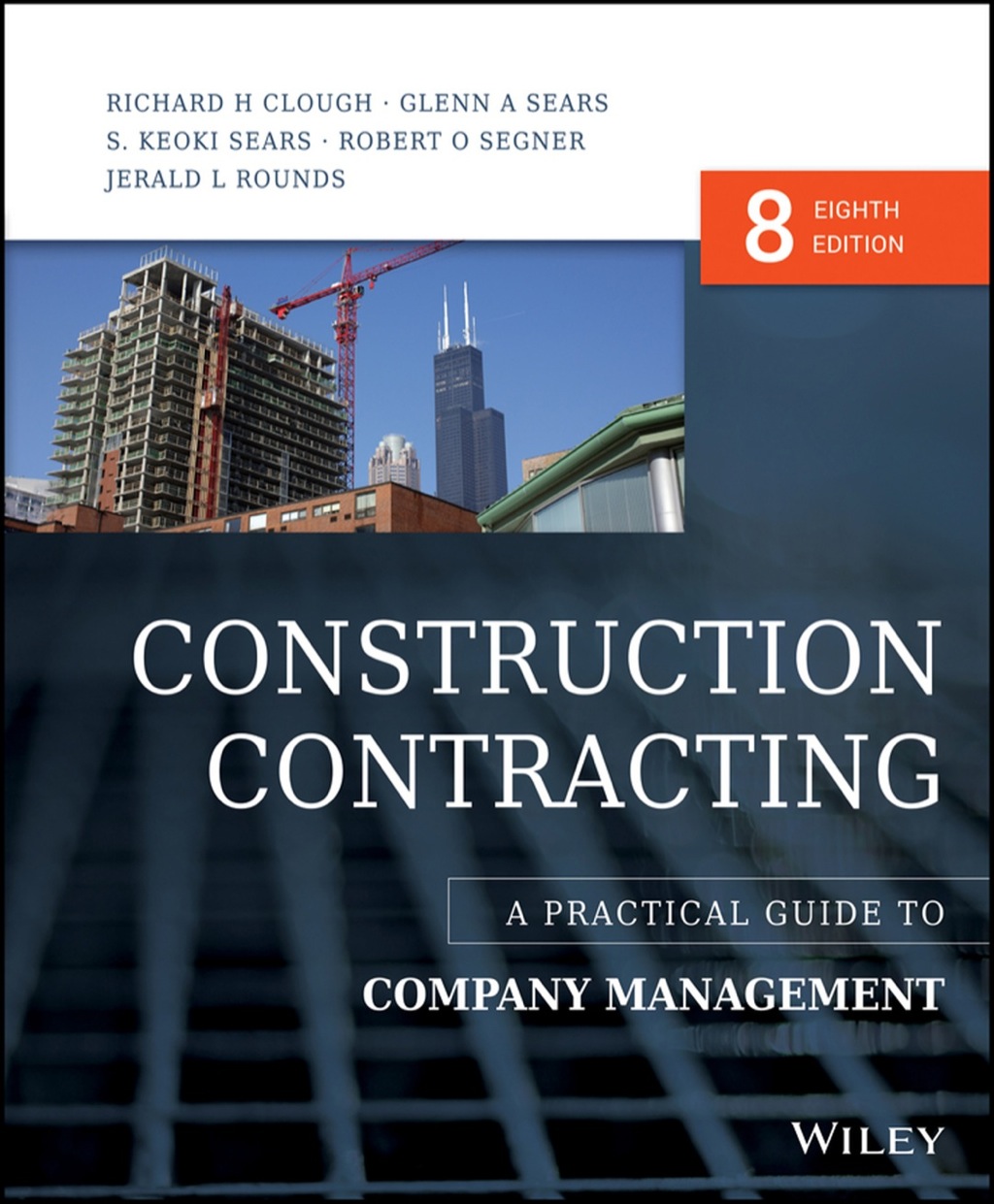 Construction Contracting: A Practical Guide to Company Management 8th Edition