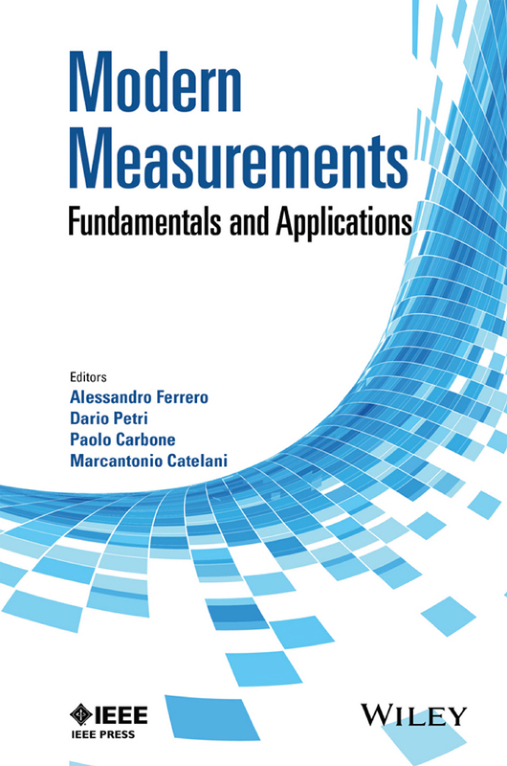 Modern Measurements: Fundamentals and Applications Fundamentals and Applications 1st Edition