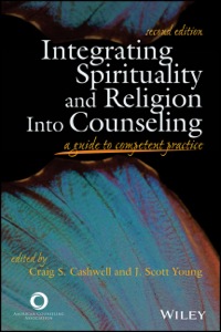 Imagen de portada: Integrating Spirituality and Religion Into Counseling: A Guide to Competent Practice 2nd edition 9781556203107