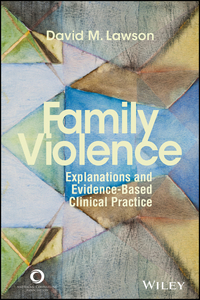 Cover image: Family Violence: Explanations and Evidence-Based Clinical Practice 1st edition 9781556203176