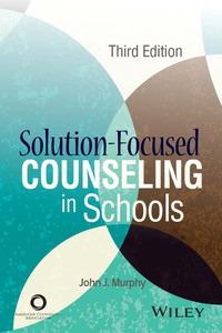 Cover image: Solution-Focused Counseling in Schools 3rd edition 9781556203244