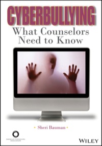 Cover image: Cyberbullying: What Counselors Need to Know 1st edition 9781556202940