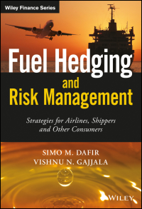 صورة الغلاف: Fuel Hedging and Risk Management: Strategies for Airlines, Shippers and Other Consumers 1st edition 9781119026723