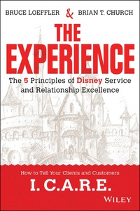 Cover image: The Experience: The 5 Principles of Disney Service and Relationship Excellence 1st edition 9781119028659