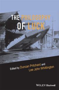 Cover image: The Philosophy of Luck 1st edition 9781119030577