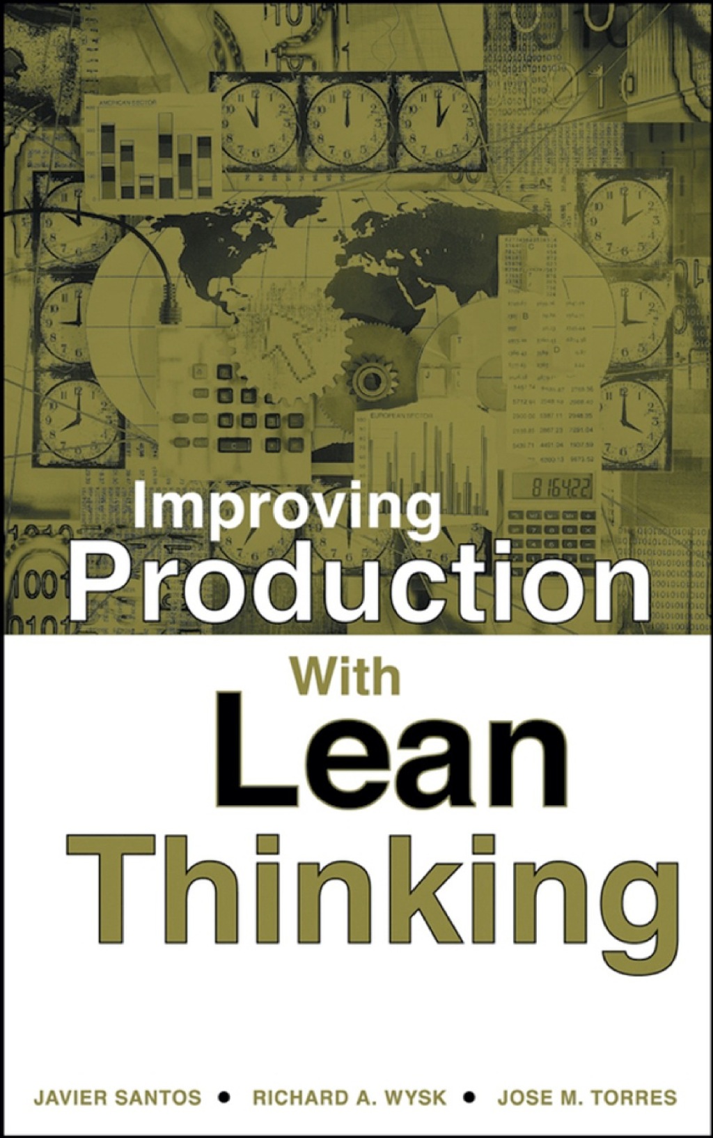Improving Production with Lean Thinking 1st Edition