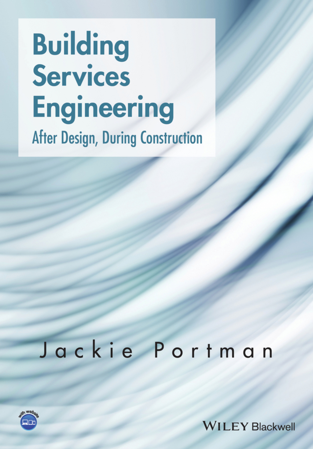 Building Services Engineering: After Design, During Construction 1st Edition