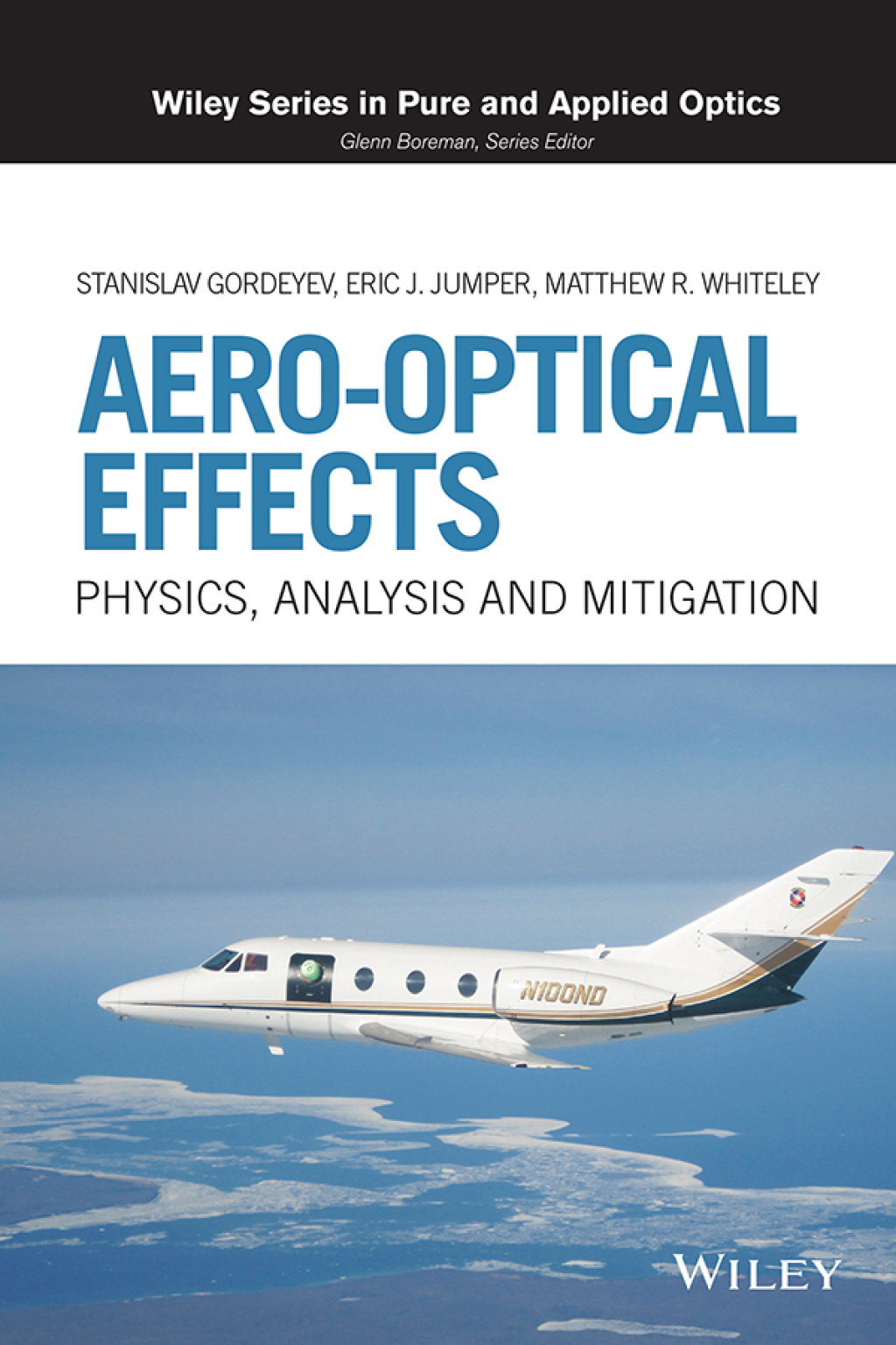 Aero-Optical Effects Physics, Analysis and Mitigation 1st Edition