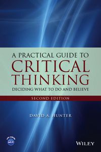 Cover image: A Practical Guide to Critical Thinking: Deciding What to Do and Believe 1st edition 9781118583081