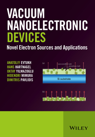 Cover image: Vacuum Nanoelectronic Devices: Novel Electron Sources and Applications 1st edition 9781119037958