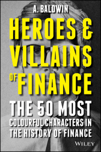 Cover image: Heroes and Villains of Finance 1st edition 9781119038993