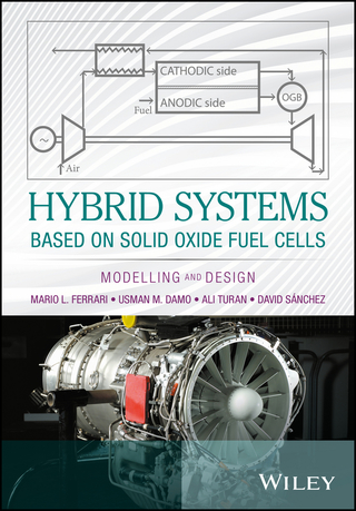 Titelbild: Hybrid Systems Based on Solid Oxide Fuel Cells: Modelling and Design 1st edition 9781119039051