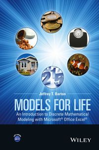Cover image: Models for Life: An Introduction to Discrete Mathematical Modeling with Excel® 1st edition 9781119039754
