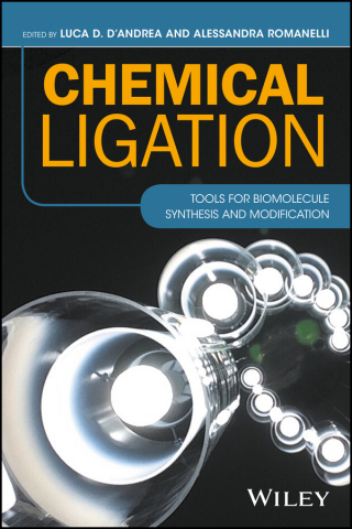 Cover image: Chemical Ligation: Tools for Biomolecule Synthesis and Modification 1st edition 9781119044109