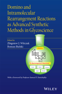 Cover image: Domino and Intramolecular Rearrangement Reactions as Advanced Synthetic Methods in Glycoscience 1st edition 9781119044208