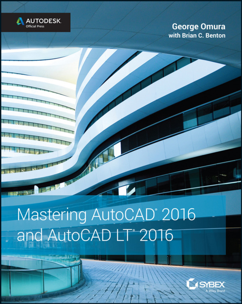 Mastering AutoCAD 2016 and AutoCAD LT 2016: Autodesk Official Press Autodesk Official Press 1st Edition