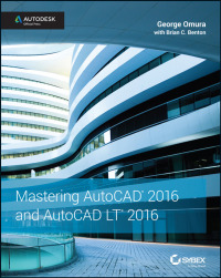 Cover image: Mastering AutoCAD 2016 and AutoCAD LT 2016: Autodesk Official Press 1st edition 9781119044833