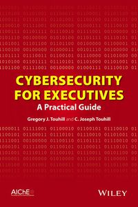 Cover image: Cybersecurity for Executives: A Practical Guide 1st edition 9781118888148