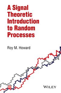 Cover image: A Signal Theoretic Introduction to Random Processes 1st edition 9781119046776