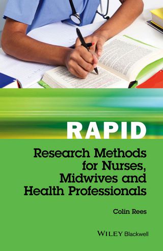 Cover image: Rapid Research Methods for Nurses, Midwives and Health Professionals 1st edition 9781119048411