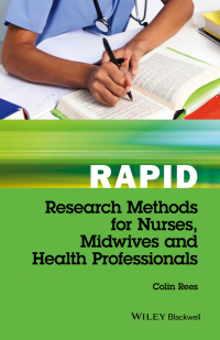 Imagen de portada: Rapid Research Methods for Nurses, Midwives and Health Professionals 1st edition 9781119048411