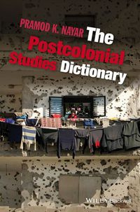 Cover image: The Postcolonial Studies Dictionary 1st edition 9781118781043