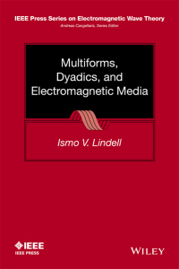 Cover image: Multiforms, Dyadics, and Electromagnetic Media 1st edition 9781118989333
