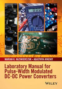 Cover image: Laboratory Manual for Pulse-Width Modulated DC-DC Power Converters 1st edition 9781119052760