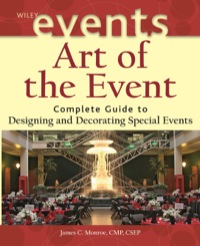 表紙画像: Art of the Event: Complete Guide to Designing and Decorating Special Events 1st edition 9780471426868