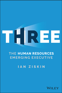 Imagen de portada: Three: The Human Resources Emerging Executive 1st edition 9781119057109