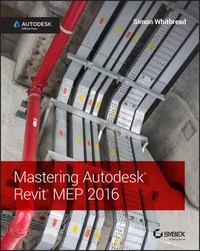 Cover image: Mastering Autodesk Revit MEP 2016: Autodesk Official Press 1st edition 9781119059370