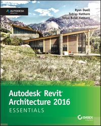 Cover image: Autodesk Revit Architecture 2016 Essentials: Autodesk Official Press 1st edition 9781119059882