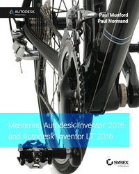 Cover image: Mastering Autodesk Inventor 2016 and Autodesk Inventor LT 2016: Autodesk Official Press 1st edition 9781119059806