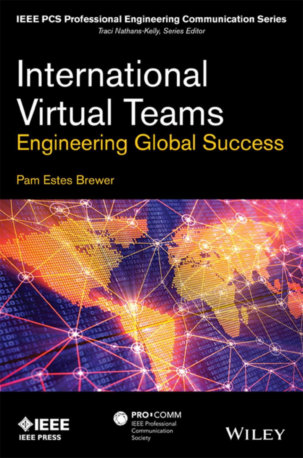 International Virtual Teams Engineering Global Success 1st Edition