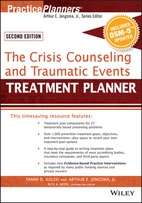 صورة الغلاف: The Crisis Counseling and Traumatic Events Treatment Planner, with DSM-5 Updates 2nd edition 9781119063155