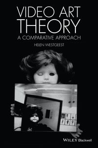 Cover image: Video Art Theory: A Comparative Approach 1st edition 9781118475461