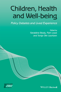 Cover image: Children, Health and Well-being: Policy Debates and Lived Experience 1st edition 9781119069515