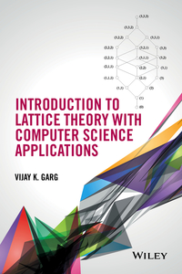 صورة الغلاف: Introduction to Lattice Theory with Computer Science Applications 1st edition 9781118914373