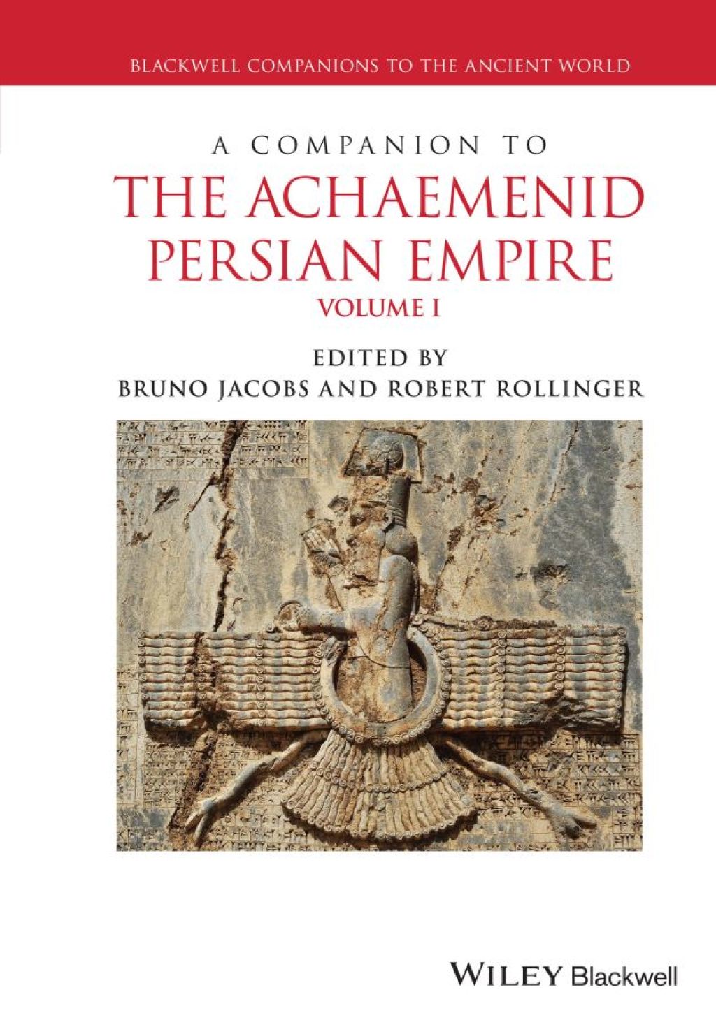 A Companion to the Achaemenid Persian Empire, 2 Volume Set 1st Edition