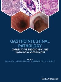 表紙画像: Gastrointestinal Pathology: Correlative Endoscopic and Histologic Assessment 1st edition 9780470658369