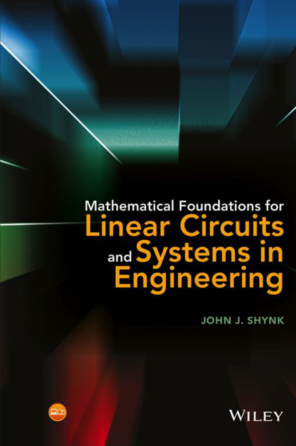 Mathematical Foundations for Linear Circuits and Systems in Engineering 1st Edition