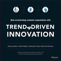 Cover image: Trend-Driven Innovation: Beat Accelerating Customer Expectations 1st edition 9781119170426